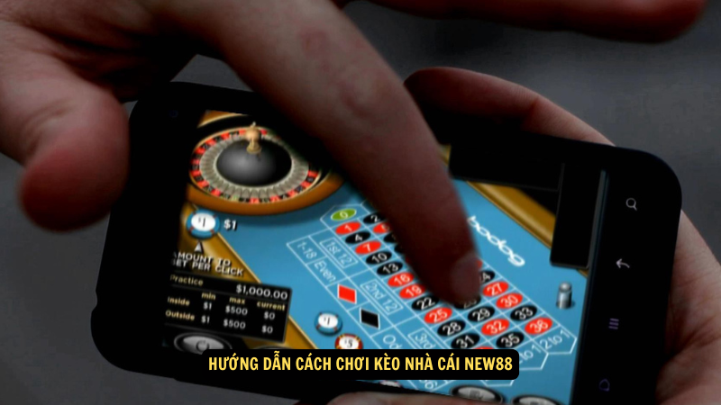 Kèo Nhà Cái New88: Cách Đọc Kèo và Tối Ưu Hóa Đặt Cược 4 Hướng dẫn cách chơi kèo nhà cái New88