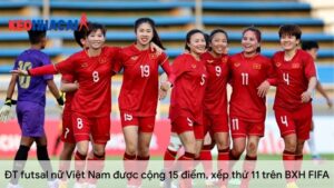 DT-futsal-nu-Viet-Nam-duoc-cong-15-diem-xep-thu-11-tren-BXH-FIFA