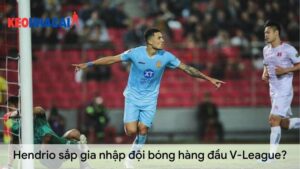 Hendrio-sap-gia-nhap-doi-bong-hang-dau-V-League