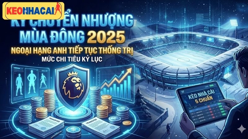 ngoai-hang-anh-lap-ky-luc-chi-tieu-mua-dong-2025