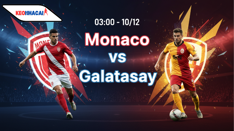 nhan-dinh-bong-da-monaco-vs-galatasaray-03h00-ngay-10-12 Nhận định bóng đá Monaco vs Galatasaray, 03h00 ngày 10/12
